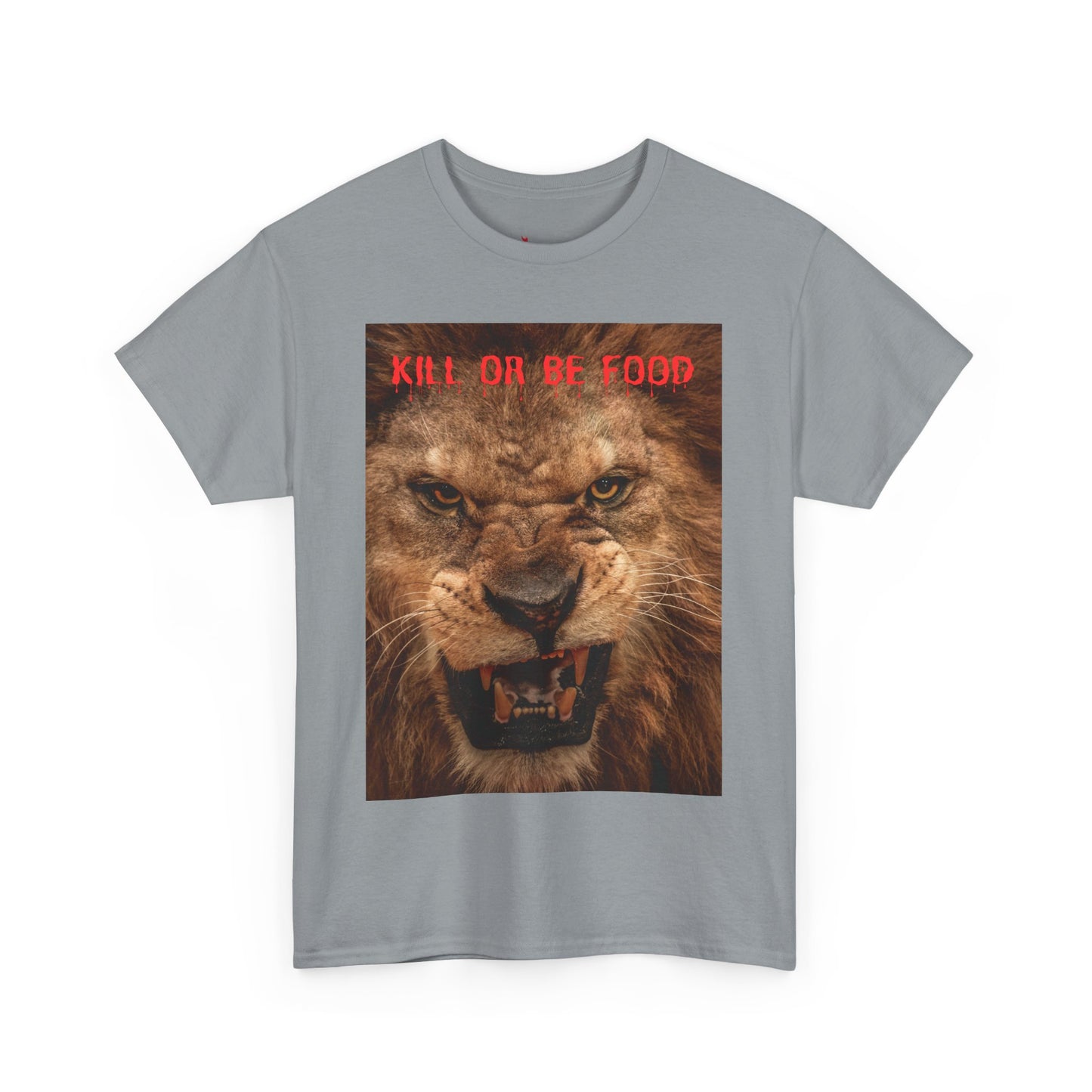 "Kill or Be Food" Unisex Heavy Cotton Tee - Fierce Lion Graphic Tee for Wildlife Lovers