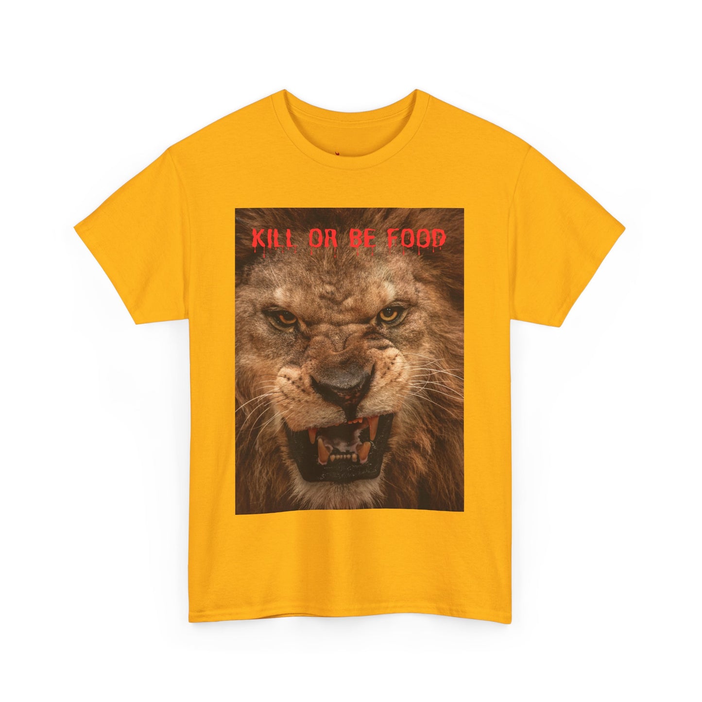 "Kill or Be Food" Unisex Heavy Cotton Tee - Fierce Lion Graphic Tee for Wildlife Lovers