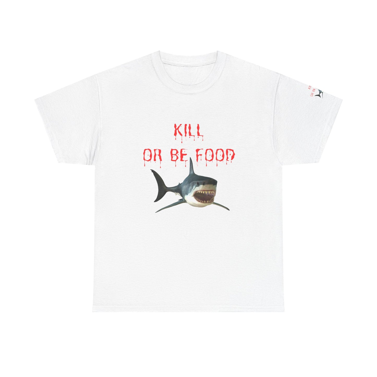 Graphic Tee - Shark kill or be food design