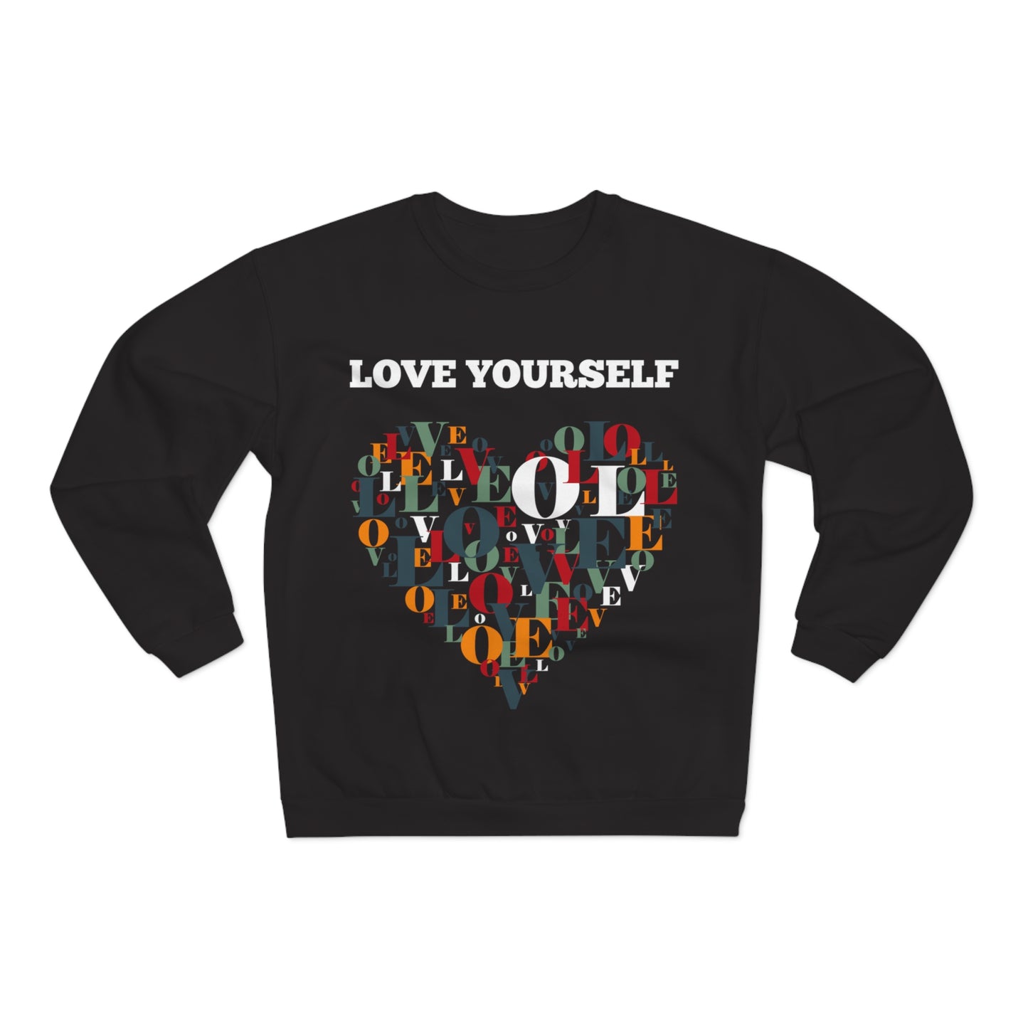 Love Yourself Unisex Crew Neck Sweatshirt - Cozy Gift for Self-Love, Motivation, Birthdays, Self-Care, Everyday Wear