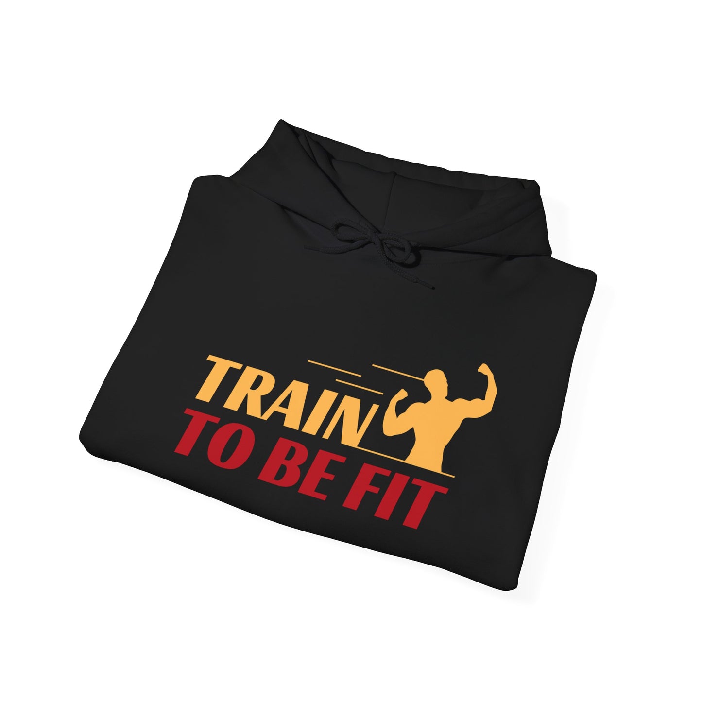 Train to Be Fit, Get Big or Die Trying hoodie
