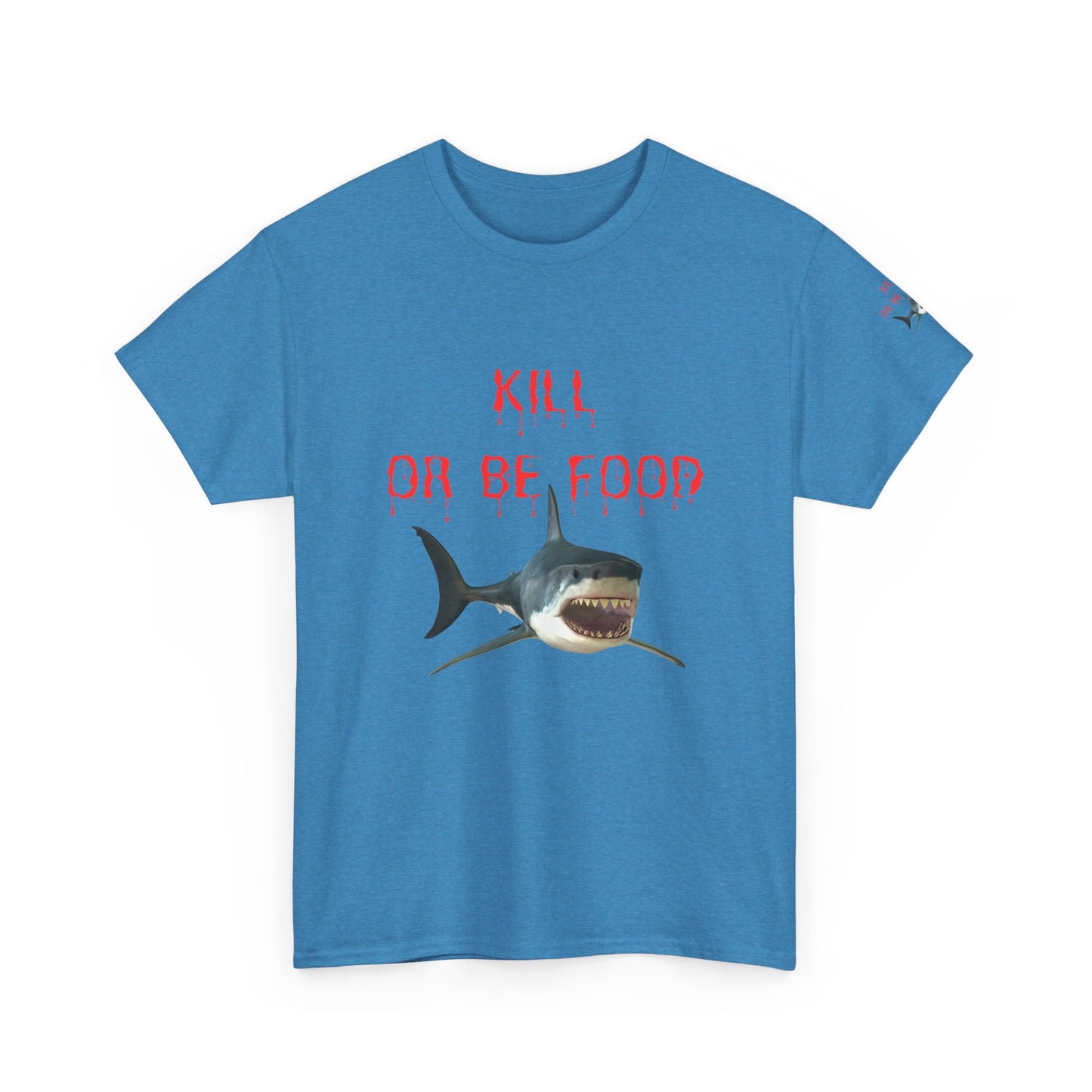 Graphic Tee - Shark kill or be food design