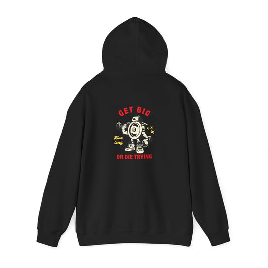 Train to Be Fit, Get Big or Die Trying hoodie