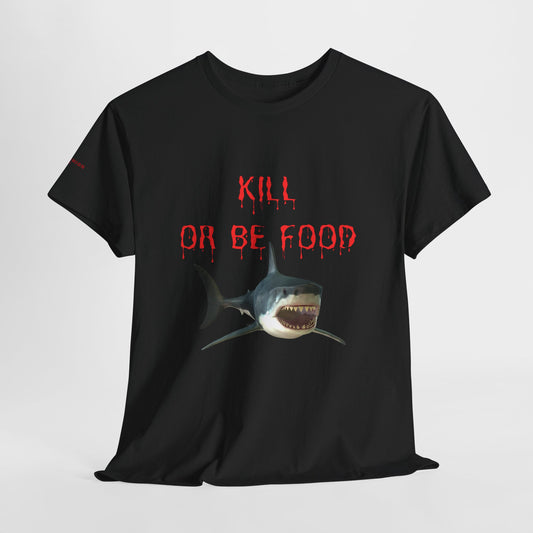 Shark 'Kill Or Be Food' Graphic Tee