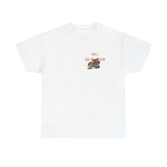 Baby tiger Kill or be food active T-shirt