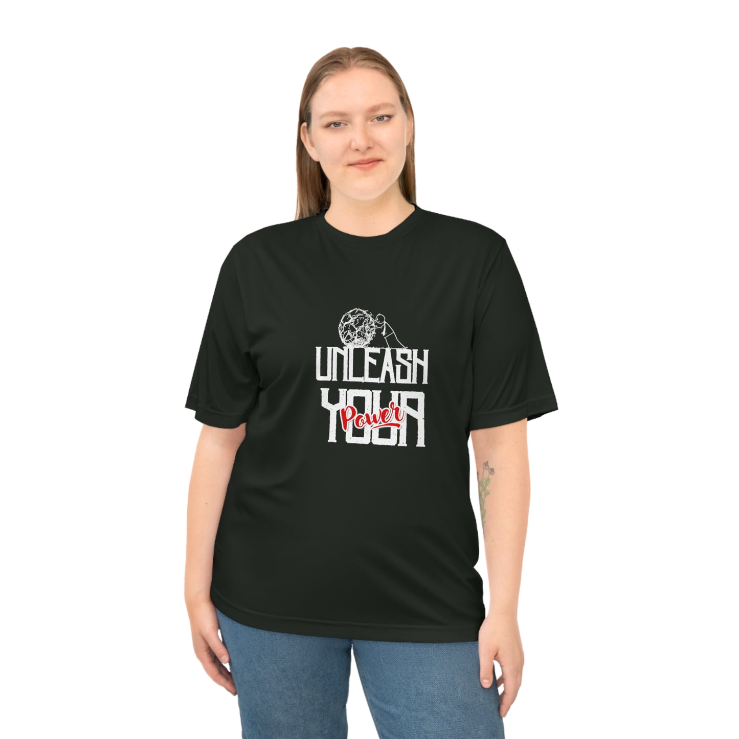 Unleash Your Power  active Performance T-Shirt