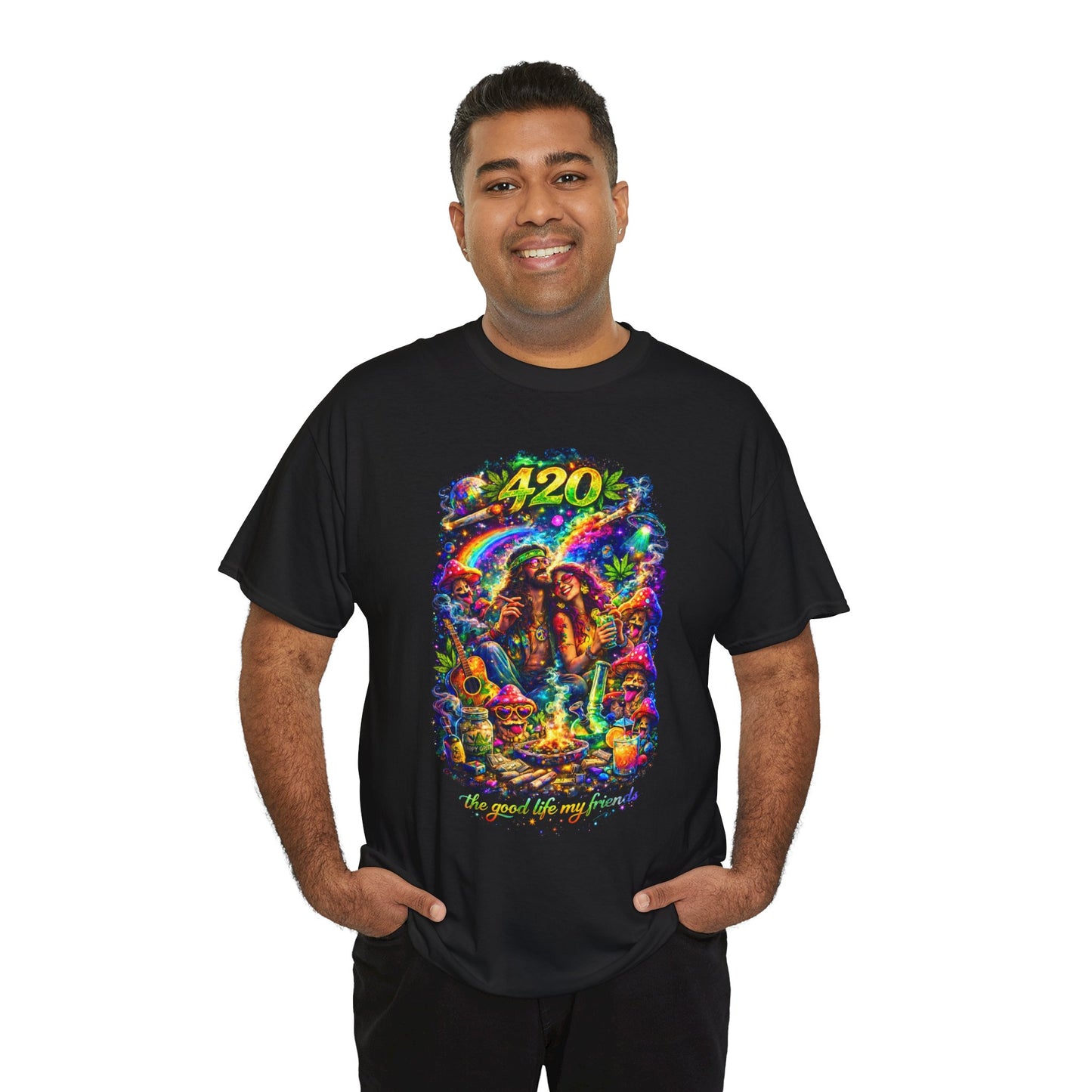 4/20Fuego The good life, my friends Tee