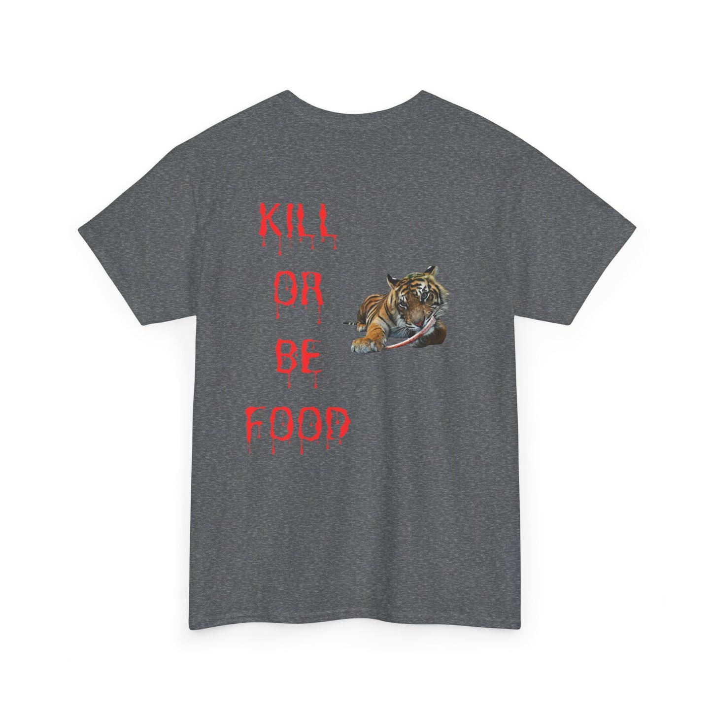 Baby tiger Kill or be food active T-shirt